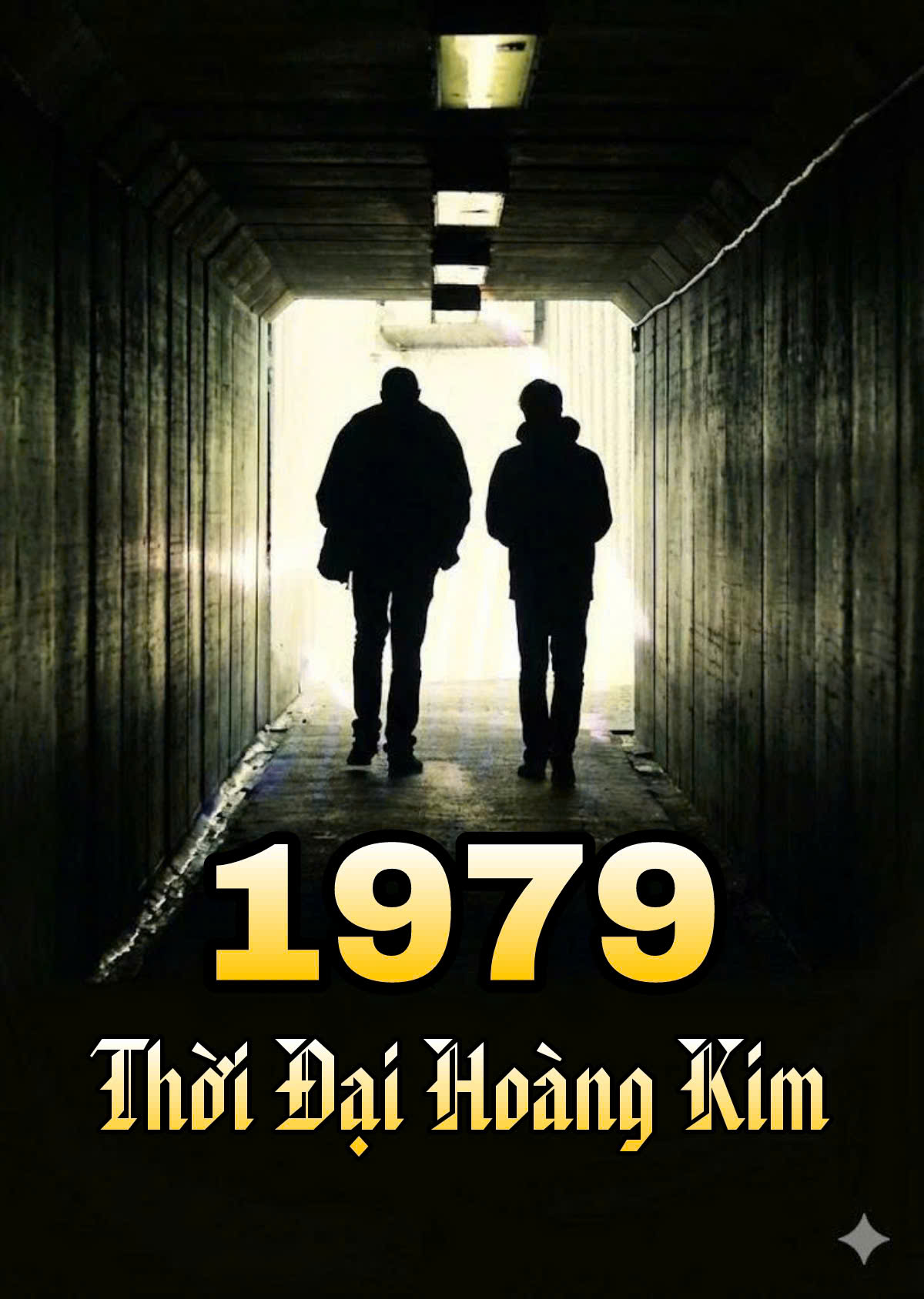 1979: Thời Đại Hoàng Kim ( Dịch )